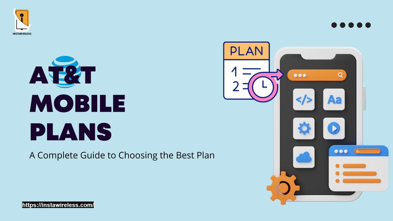 AT&T Mobile Plans A Complete Guide to Choosing the Best Plan ...