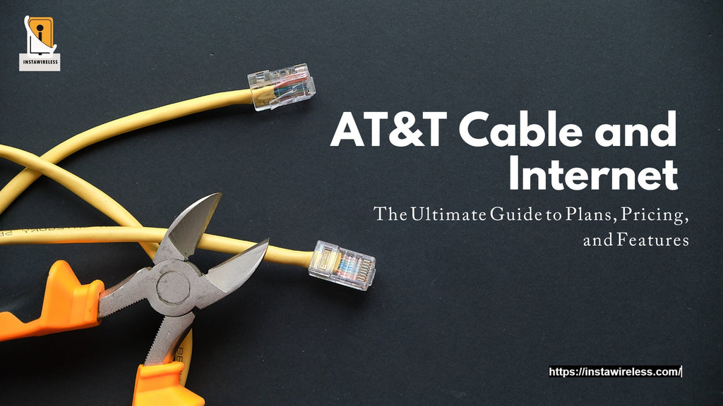 AT&T Cable and Internet The Ultimate Guide to Plans, Pricing, and Feat ...