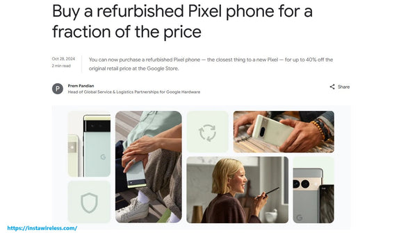 Buy a Refurbished Google Pixel Phone for a Fraction of the Price Instawireless