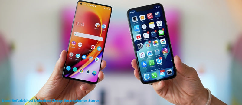 Used Refurbished Unlocked Cheap Smartphones Stores Instawireless